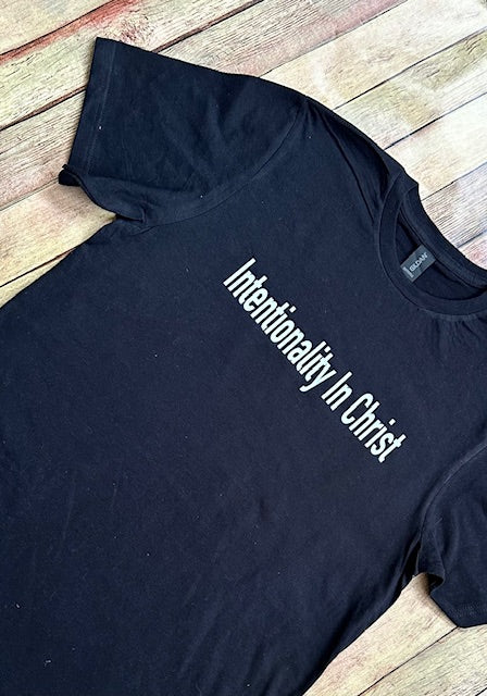 Intentionality In Christ T-Shirt