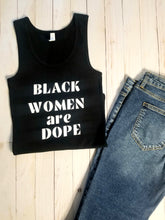Load image into Gallery viewer, Black Women are Dope ribbed tank top

