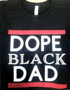 Dope Black Dad T-shirt