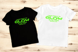 I Was Made to Glow in The Dark-Matthew 5:14