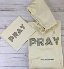 Load image into Gallery viewer, Pray Without Ceasing 1 Thessalonians 5:17 pullover hooded sweatshirt
